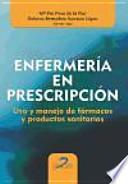 Enfermería en prescripción: uso y manejo de fármacos y productos sanitarios