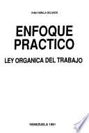 Enfoque práctico--Ley orgánica del trabajo