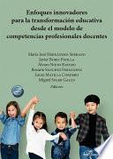 Enfoques innovadores para la transformación educativa desde el modelo de competencias profesionales docentes
