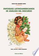 Enfoques latinoamericanos de análisis del discurso. Volumen I