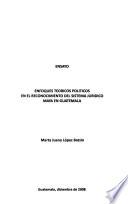 Enfoques teóricos políticos en el reconocimiento del sistema jurídico maya en Guatemala