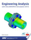 Engineering Analysis with SOLIDWORKS Simulation 2015