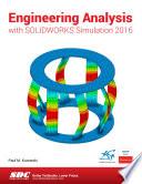 Engineering Analysis with SOLIDWORKS Simulation 2016