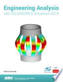 Engineering Analysis with SOLIDWORKS Simulation 2019