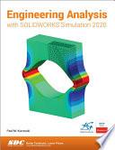 Engineering Analysis with SOLIDWORKS Simulation 2020