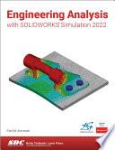 Engineering Analysis with SOLIDWORKS Simulation 2022