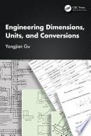 Engineering Dimensions, Units, and Conversions