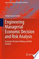 Engineering Managerial Economic Decision and Risk Analysis