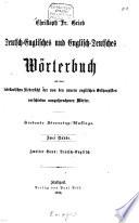 Englisch-Deutsches und Deutsch-Englisches Wörterbuch mit einer tabellarischen Uebersicht der von den neueren englischen Orthoëpisten verschieden ausgesprochenen Wörter