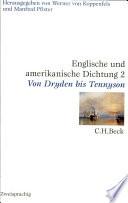 Englische und amerikanische Dichtung: Englische Dichtung : von Dryden bis Tennyson