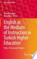 English as the Medium of Instruction in Turkish Higher Education