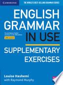 English Grammar in Use Supplementary Exercises Book with Answers