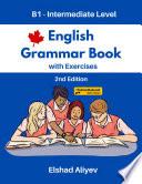 English Language Grammar Book with Exercises & Answers B1 - Intermediate Level