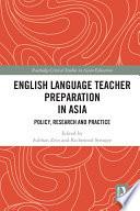 English Language Teacher Preparation in Asia
