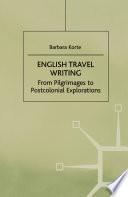 English Travel Writing From Pilgrimages To Postcolonial Explorations