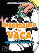 Engordando la Vaca