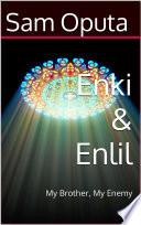 Enki & Enlil: My Brother, My Enemy