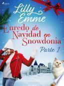 Enredo de Navidad en Snowdonia – Parte 1