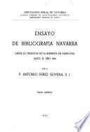 Ensayo de bibliografía navarra, desde la creación de la imprenta en Pamplona hasta el año 1910: 1791-1800