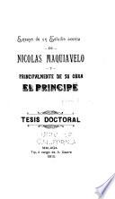 Ensayo de un estudio acerca de Nicolas Maquiavelo y principalmente de su obra El principe ...