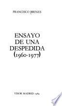 Ensayo de una despedida, 1960-1977