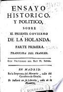 Ensayo histórico y político sobre el presente govierno de la Holanda