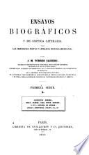 Ensayos biográficos y de crítica literaria sobre los principales poetas y literatos hispano-americanos