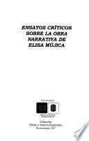 Ensayos críticos sobre la obra narrativa de Elisa Mújica