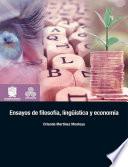 Ensayos de filosofía, lingüística y economía