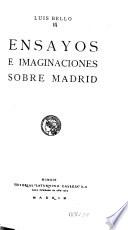 Ensayos e imaginaciones sobre Madrid