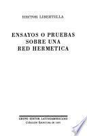 Ensayos o pruebas sobre una red hermética