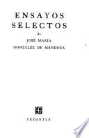 Ensayos selectos de José María González de Mendoza