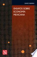 Ensayos sobre economía mexicana