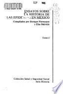 Ensayos sobre la historia de las epidemias en México