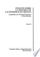 Ensayos sobre la historia de las epidemias en México