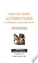 Ensayos sobre literatura colombiana y latinoamericana