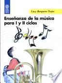 Enseñanza de la Música Para i Y Ii Ciclos