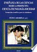 Enseñanza de las ciencias desde la perspectiva ciencia-tecnología-sociedad
