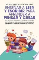 Enseñar a leer y escribir para aprender a pensar y crear