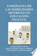 ENSE„ANZA DE LAS HABILIDADES MOTRICES EN EDUCACIîN INFANTIL