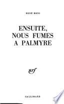 Ensuite, nouz fûmes à Palmyre