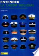 Entender la labor policial. Recursos de derechos human.