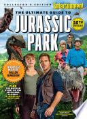 ENTERTAINMENT WEEKLY The Ultimate Guide to Jurassic Park
