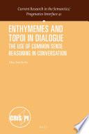 Enthymemes and Topoi in Dialogue