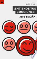 Entiende Tus Emociones