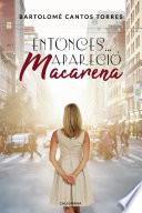 Entonces... Apareció Macarena