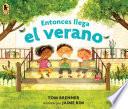 Entonces llega el verano