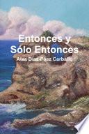 Entonces y SÑlo Entonces
