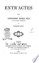 Entr'actes par Alexandre Dumas fils
