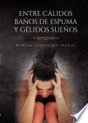Entre cálidos baños de espuma y gélidos sueños (epub)